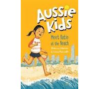 Rebecca Johnson Aussie Kids: Meet Katie at the Beach (Tascabile)