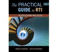 Rebecca Johnson Vic The Practical Guide to Rti: Six Steps to School (Tascabile)