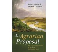 Rebecca Judge Charles Taliaferro An Agrarian Proposal (Tascabile)