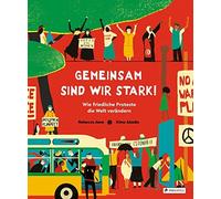 Rebecca June Xi Gemeinsam sind wir stark Wie friedliche Prot (Copertina rigida)