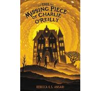 Rebecca K S Ansari The Missing Piece of Charlie O'Reilly (Tascabile)