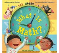 Rebecca Kai Dotlich Sachiko Yoshikawa What Is Math? (Copertina rigida)