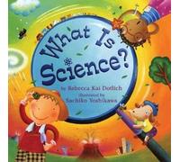 Rebecca Kai Dotlich What is Science? (Tascabile)
