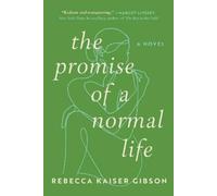 Rebecca Kaiser Gibson The Promise of a Normal Life (Copertina rigida)