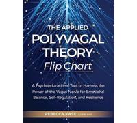 Rebecca Kase The Applied Polyvagal Theory Flip Chart (Poster)