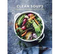 Rebecca Katz Mat Edelson Clean Soups (Copertina rigida)