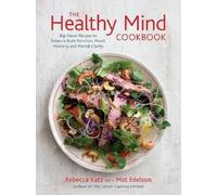 Rebecca Katz Mat Edelson The Healthy Mind Cookbook (Copertina rigida)