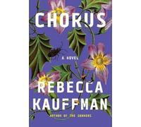 Rebecca Kauffman Chorus (Copertina rigida)