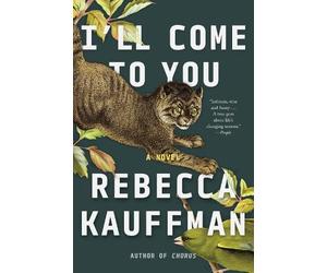 Rebecca Kauffman I'll Come to You (Tascabile)