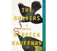 Rebecca Kauffman The Gunners (Tascabile)