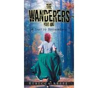 Rebecca Keefe The Wanderers (Tascabile)