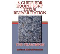 Rebecca Kells Brotemark A Guide for Equine Soft Tissue Rehabilitati (Tascabile)