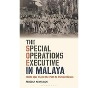 Rebecca Kenneison The Special Operations Executive in Malaya (Tascabile)