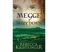 Rebecca Kightlinger Megge of Bury Down (Tascabile) Bury Down Chronicles