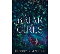 Rebecca Kim Wells Briar Girls (Copertina rigida)