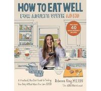 Rebecca King How to Eat Well for Adults with ADHD (Tascabile)