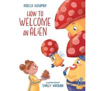 Rebecca Klempner How to Welcome an Alien (Copertina rigida)