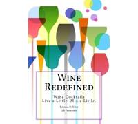 Rebecca Kline Wine Redefined (Tascabile)