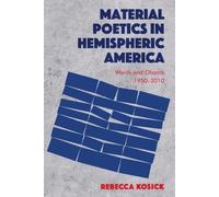 Rebecca Kosick Material Poetics in Hemispheric America (Tascabile)