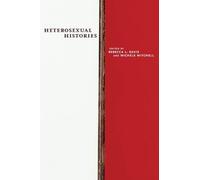 Rebecca L. Davis Heterosexual Histories (Copertina rigida)