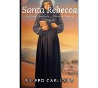 Rebecca: La Luce Nascosta - Storia di Fede e Miracoli