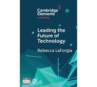 Rebecca LaForgia Leading the Future of Technology (Tascabile)
