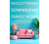 Rebecca Lawson Decluttering and Downsizing the Family Home (Tascabile)