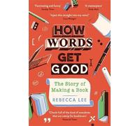 Rebecca Lee How Words Get Good (Tascabile)