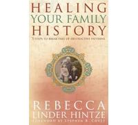 Rebecca Linder Healing Your Family History: 5 Steps to Break Free o (Tascabile)