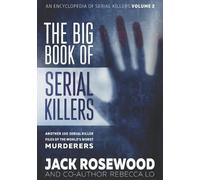 Rebecca Lo Jack Rosewood The Big Book of Serial Killers Volume 2 (Tascabile)