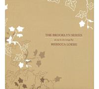Rebecca Loebe - Brooklyn Series