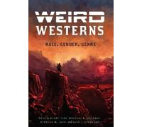 Rebecca M. Lush Weird Westerns (Tascabile) Postwestern Horizons