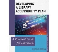Rebecca M. Marrall Developing a Library Accessibility Plan (Tascabile)