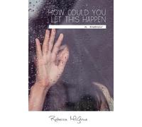 Rebecca M McGrue How Could You Let This Happen (Tascabile)
