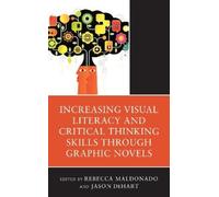 Rebecca Maldona Increasing Visual Literacy and Critical Thinking Ski (Tascabile)