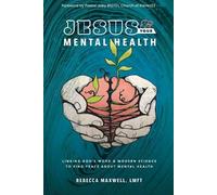 Rebecca Maxwell Lmft Jesus & Your Mental Health (Tascabile)