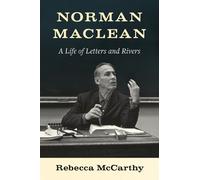 Rebecca McCarthy Norman Maclean (Tascabile)