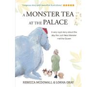 Rebecca McDowall A Monster Tea at the Palace (Tascabile)