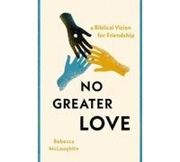 Rebecca McLaughlin No Greater Love (Tascabile)