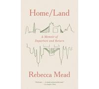 Rebecca Mead Home/Land (Tascabile)