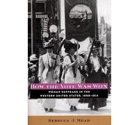 Rebecca Mead How the Vote Was Won (Copertina rigida)