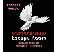 Rebecca Migdal Intimate Partner Violence Escape Room (Tascabile)