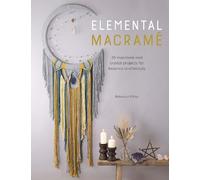 Rebecca Millar Elemental Macramé (Tascabile)