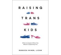 Rebecca Minor Raising TRANS Kids (Tascabile)