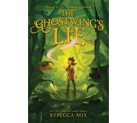 Rebecca Mix The Ghostwing's Lie (Copertina rigida)