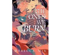 Rebecca Mix The Ones We Burn (Tascabile)