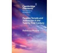 Rebecca Moore Peoples Temple and Jonestown in the Twenty-First Centu (Tascabile)