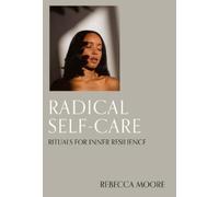 Rebecca Moore Radical Self-Care (Copertina rigida)