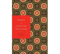 Rebecca Moore Women in Christian Traditions (Tascabile) Women in Religions