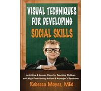 Rebecca Moyes Visual Techniques for Developing Social Skills (Tascabile)